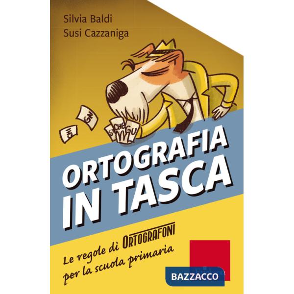 ORTOGRAFIA IN TASCA LE REGOLE DI ORTOGRAFONI PER LA SCUOLA PRIMARIA