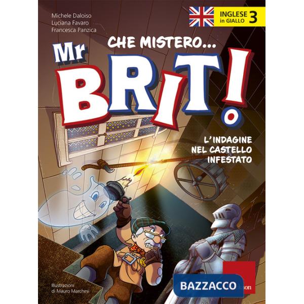 Inglese in giallo. Che mistero mr. Brit! Con QR Code. Vol. 3: L' indagine nel castello infestato