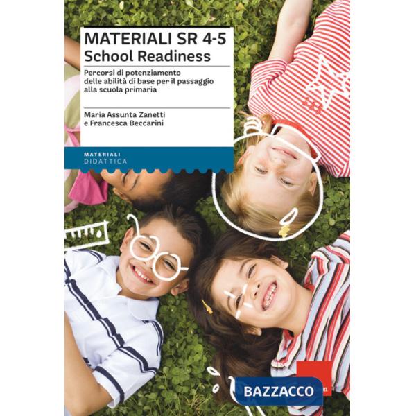 Materiali SR 4-5 School Readiness. Percorsi di potenziamento delle abilità di base per il passaggio alla scuola primaria