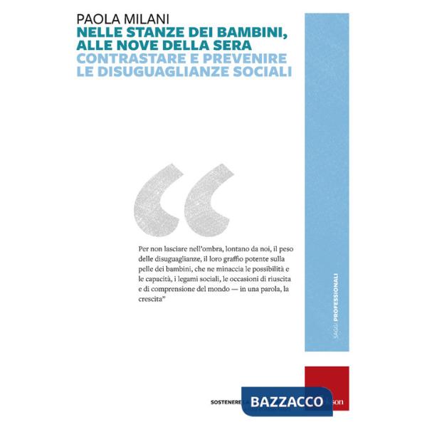 Nelle stanze dei bambini, alle nove della sera. Contrastare e prevenire le disuguaglianze sociali