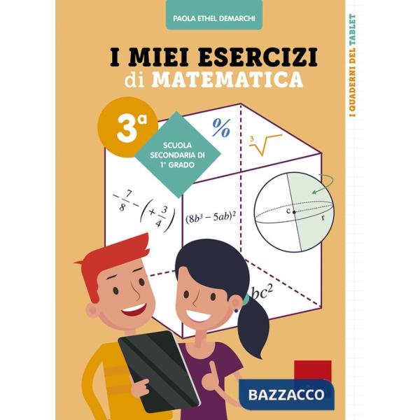 Miei esercizi di matematica 3ª. Scuola secondaria di primo grado (I)