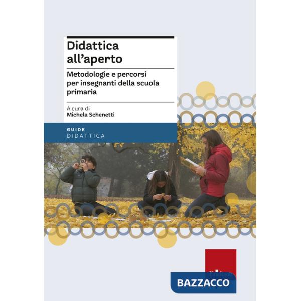 Didattica all'aperto. Metodologie e percorsi per insegnanti della scuola primaria