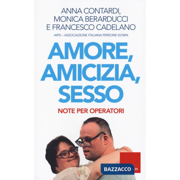 Amore, amicizia, sesso. Note per operatori