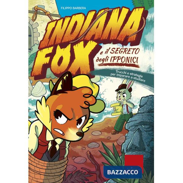 Indiana Fox e il segreto degli Ipponici. Trucchi e strategie per imparare a studiare