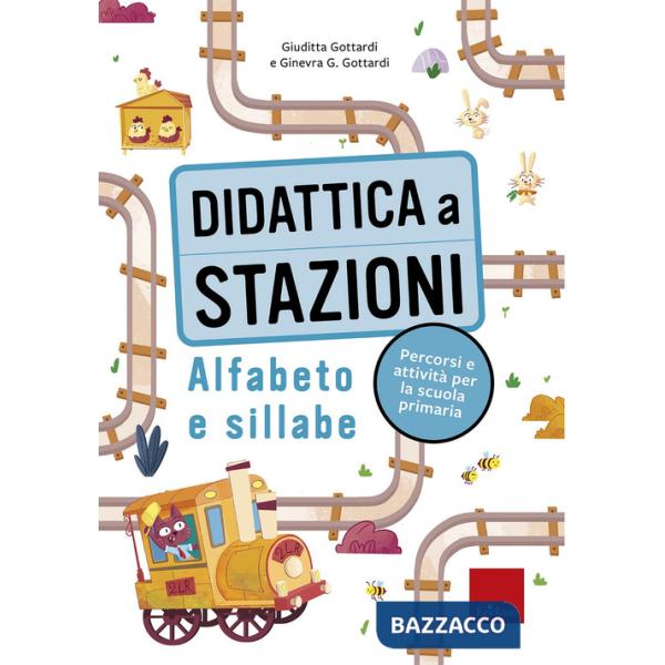 Didattica a stazioni. Alfabeto e sillabe. Percorsi e attività per la scuola primaria