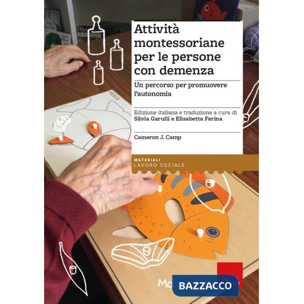 Attività montessoriane per le persone con demenza. Un percorso per promuovere l'autonomia