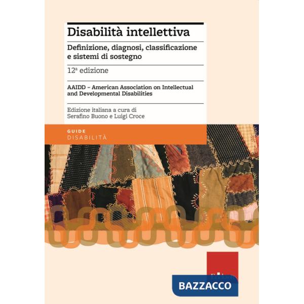 Disabilità intellettiva. Definizione, diagnosi, classificazione e sistemi di sostegno