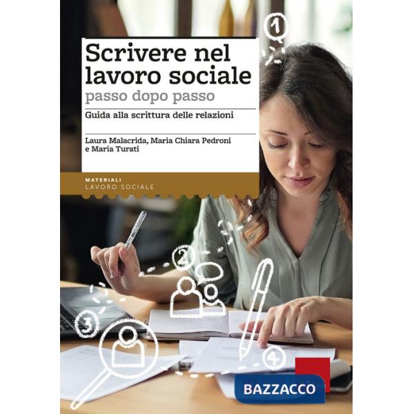 Scrivere nel lavoro sociale passo dopo passo. Guida alla scrittura delle relazioni