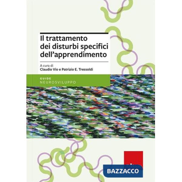 Trattamento dei disturbi specifici dell'apprendimento. Nuova ediz. (Il)