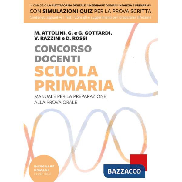 Concorso docenti. Scuola primaria. Manuale per la preparazione alla prova orale