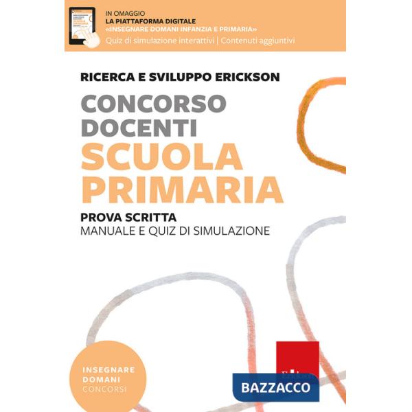 Concorso docenti. Scuola primaria. Prova scritta. Manuale e quiz di simulazione. Con espansioni online
