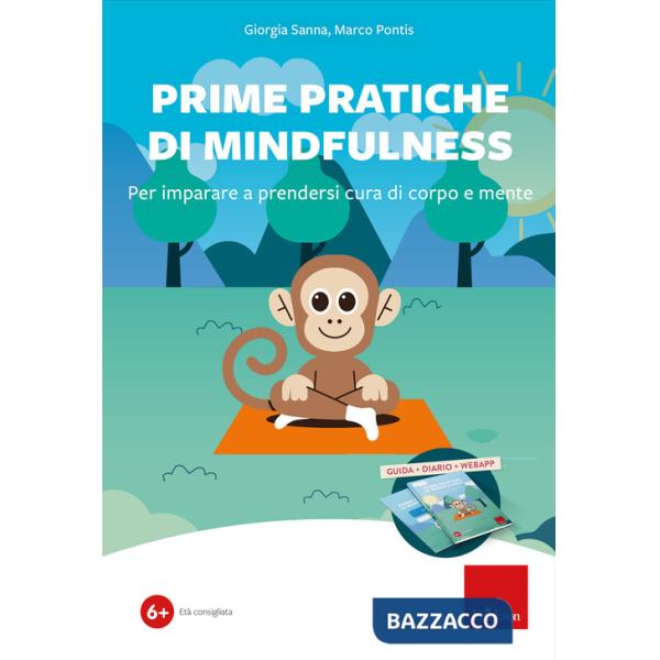 Prime pratiche di mindfulness. Per imparare a prendersi cura di corpo e mente. Kit. Con Codice per l'attivazione della webapp. C