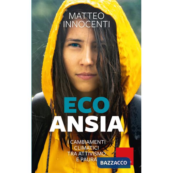 Ecoansia. I cambiamenti climatici tra attivismo e paura