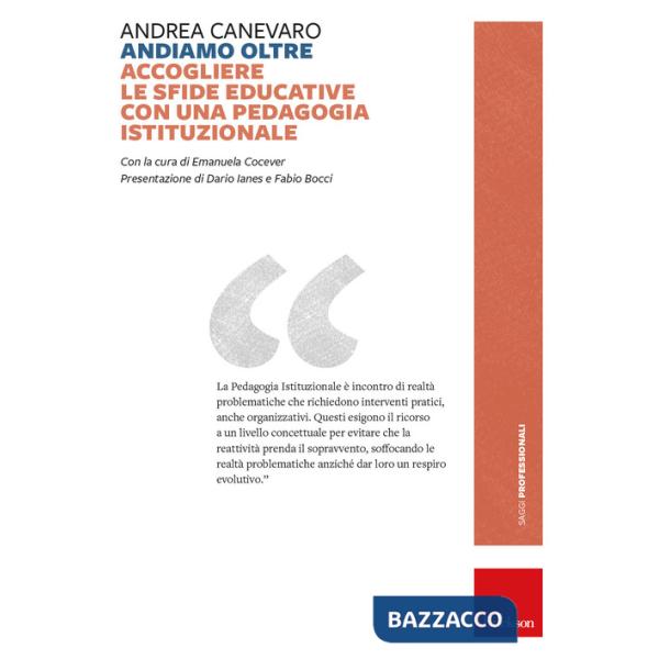 Andiamo oltre. Accogliere le sfide educative con una pedagogia istituzionale