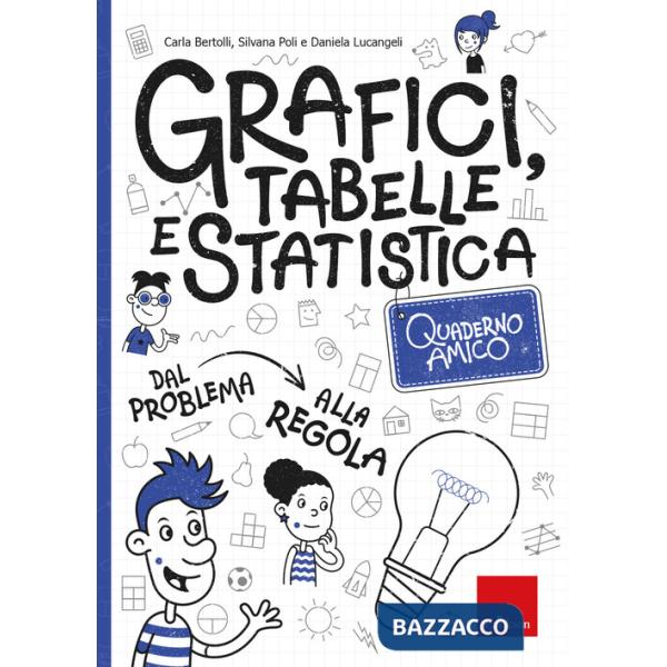 Quaderno amico. Grafici, tabelle e statistica