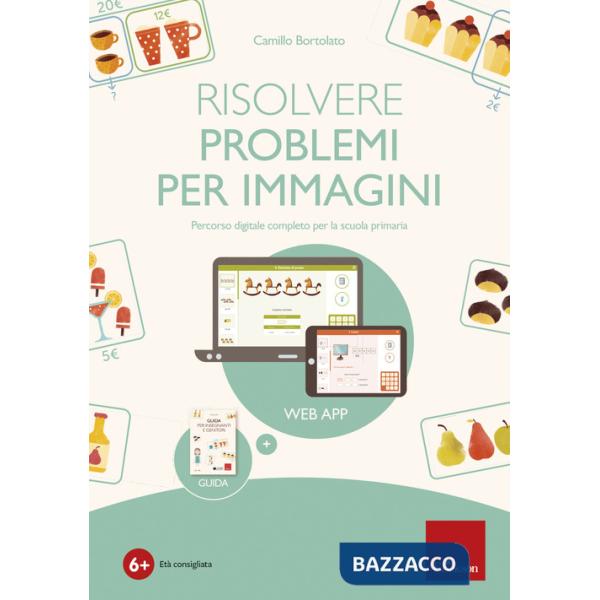 Risolvere i problemi per immagini. Percorso digitale completo per la scuola primaria. Con software