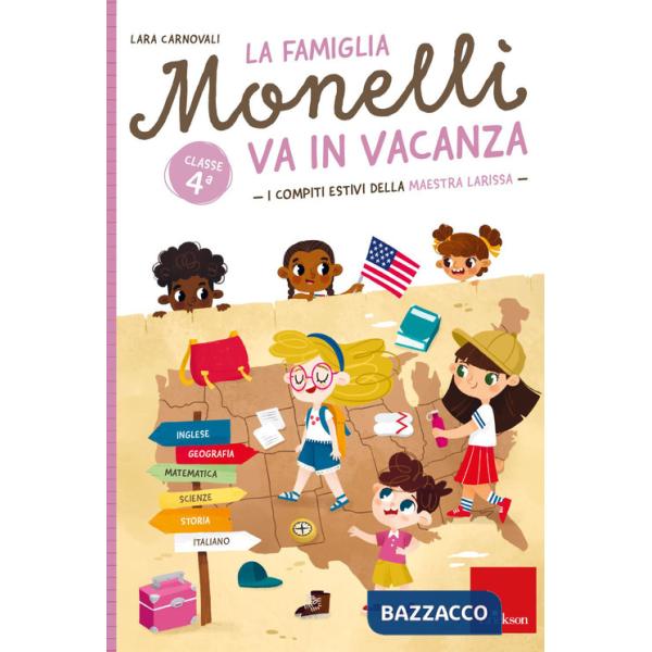 Famiglia Monelli va in vacanza. I compiti estivi della maestra Larissa. Classe 4ª (La)