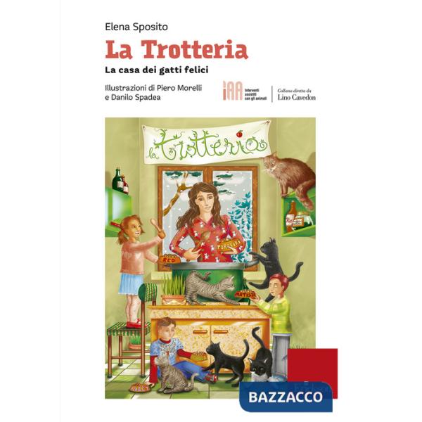 Trotteria. La casa dei gatti felici (La)
