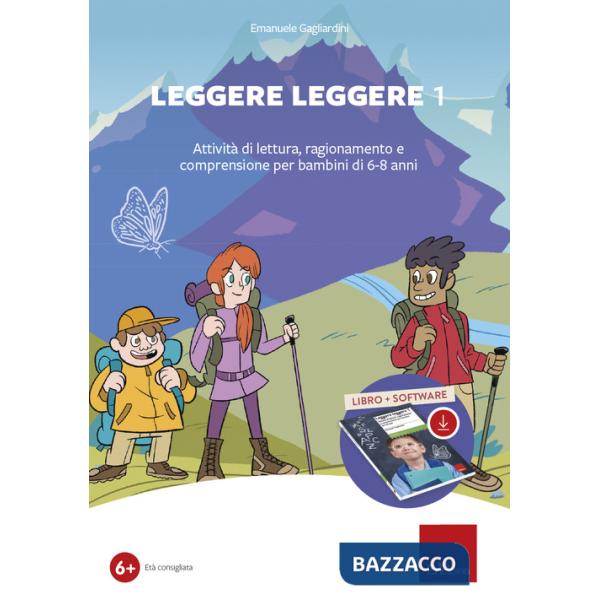 Leggere leggere. Con software. Vol. 1: Attività di lettura, ragionamento e comprensione per bambini di 6-8 anni