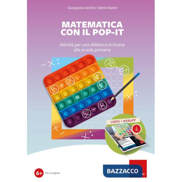 Matematica con il POP-IT. Attività per una didattica inclusiva alla scuola primaria. Con web app