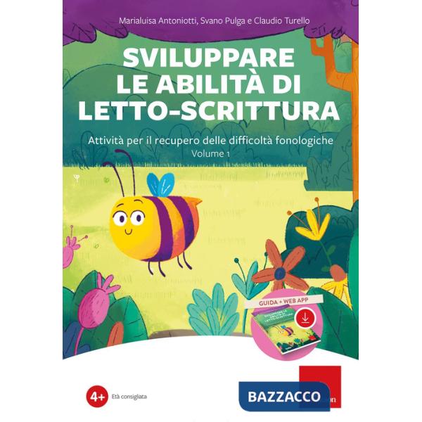 Sviluppare le abilità di letto-scrittura. Attività per il recupero delle difficoltà fonologiche. Con software. Vol. 1