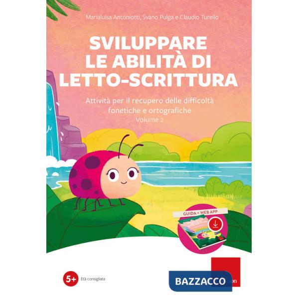 Sviluppare le abilità di letto-scrittura (Kit). Attività per il recupero delle difficoltà fonetiche e ortografiche. Nuova ediz. 