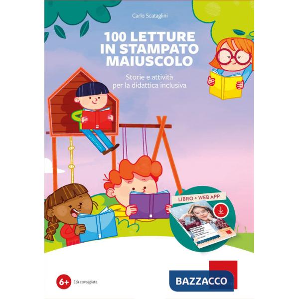 100 letture in stampato maiuscolo. Storie e attività per la didattica inclusiva. Con software