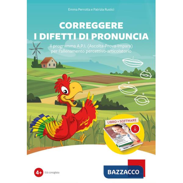 Correggere i difetti di pronuncia. Il programma A.P.I. (Ascolta-Prova-Impara) per l'allenamento percettivo-articolatorio. Con so