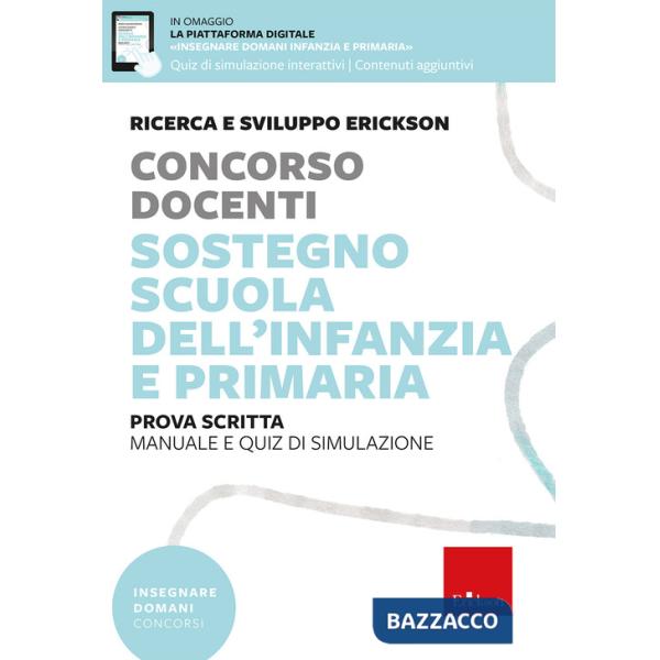 Concorso docenti. Sostegno scuola dell'infanzia e primaria. Manuale e quiz di simulazione. Prova scritta. Con espansioni online