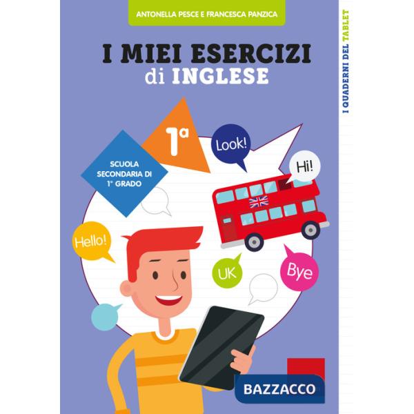 I MIEI ESERCIZI DI INGLESE. SCUOLA SECONDARIA DI PRIMO GRADO. CLASSE P