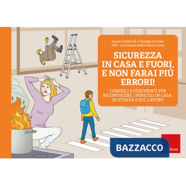 Sicurezza in casa e fuori, e non farai più errori! Consigli e strumenti per riconoscere i pericoli in casa, in strada e sul lavo