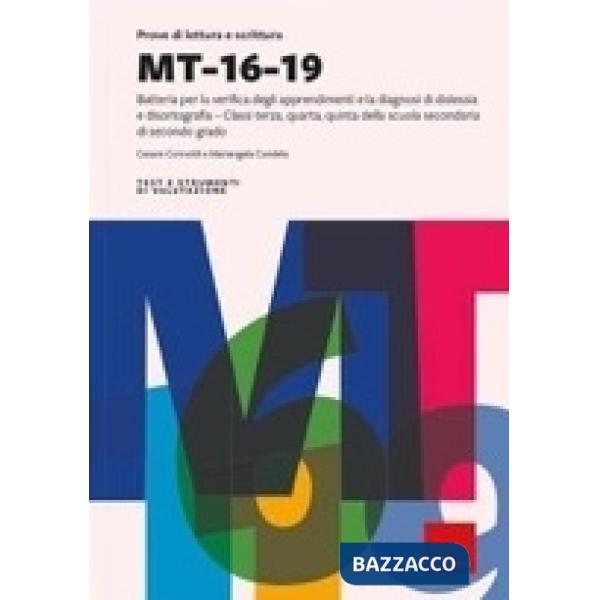 Prove di lettura e scrittura MT 16-19. Batteria per la verifica degli apprendimenti e la diagnosi di dislessia e disortografia. 