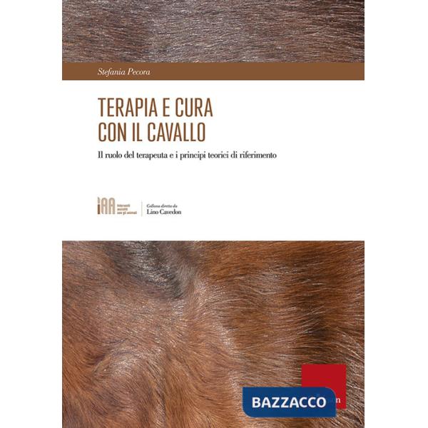Terapia e cura con il cavallo. Il ruolo del terapeuta e i principi teorici di riferimento
