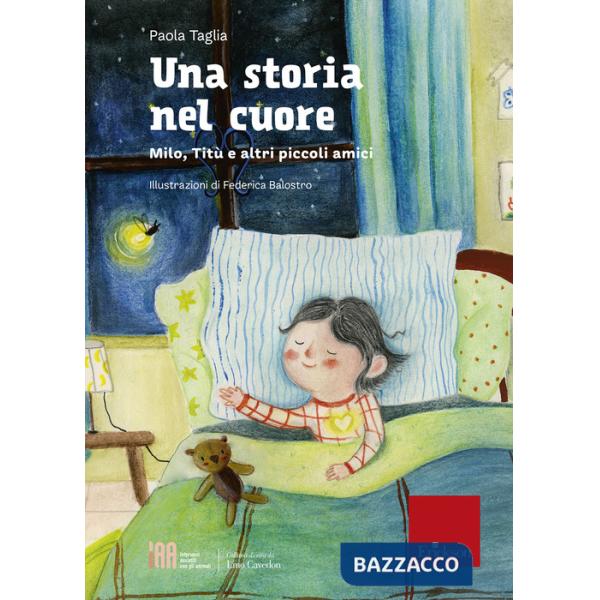 Storia nel cuore. Milo, Titù e altri piccoli amici (Una)