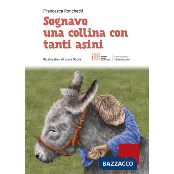 Sognavo una collina con tanti asini
