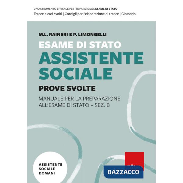 Esame di Stato assistente sociale. Manuale per la preparazione all'Esame di Stato - Sez. B. Vol. 2: Prove svolte