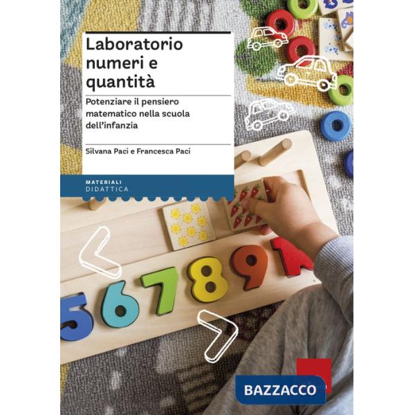 Laboratorio numeri e quantità. Potenziare il pensiero matematico nella scuola dell'infanzia