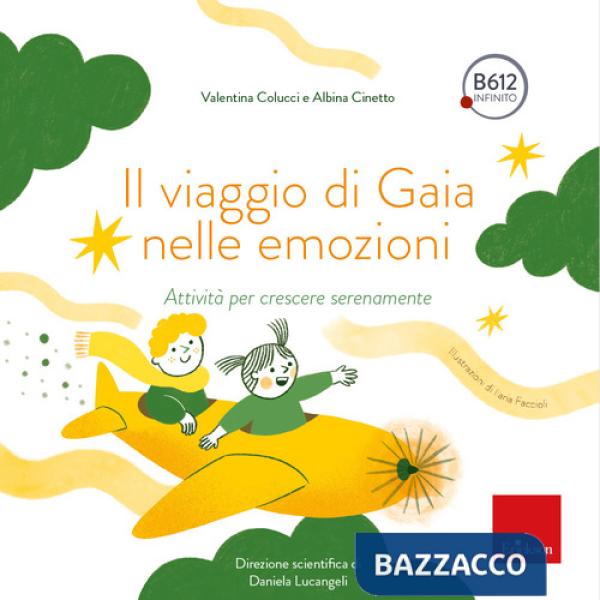 Viaggio di Gaia nelle emozioni. Attività per crescere serenamente (Il)