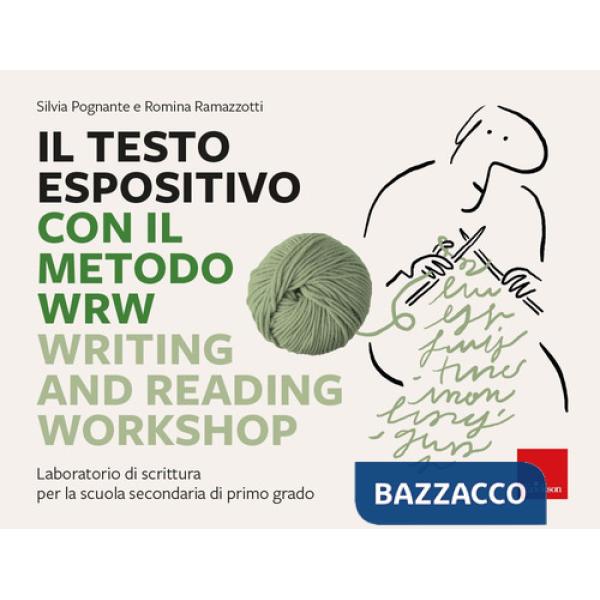 Testo espositivo con il metodo WRW - Writing and Reading Workshop. Laboratorio di scrittura per la scuola secondaria di primo gr