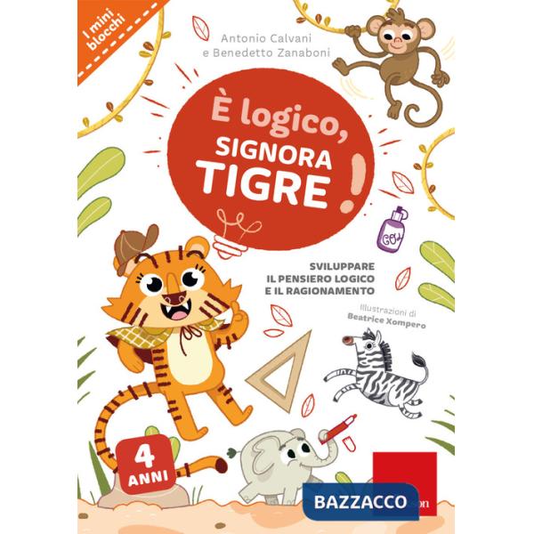È logico, signora Tigre!