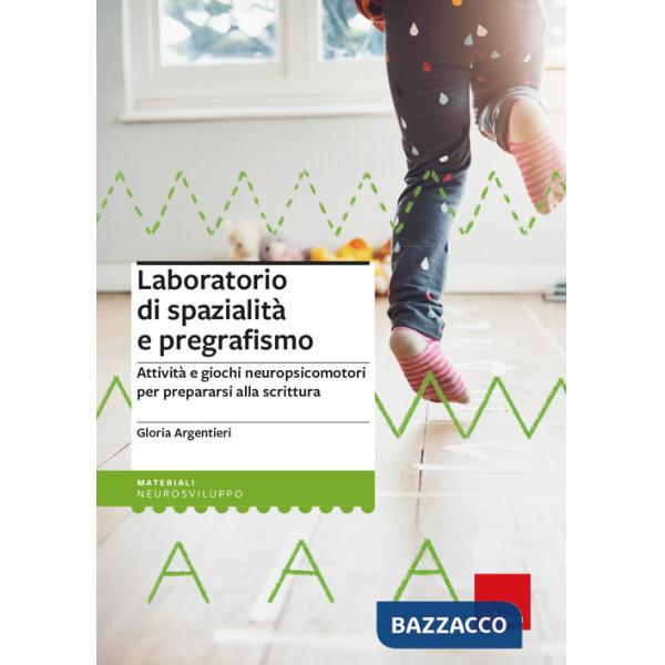 Laboratorio di spazialità e pregrafismo. Attività e giochi neuropsicomotori per prepararsi alla scrittura. Con block notes con 4