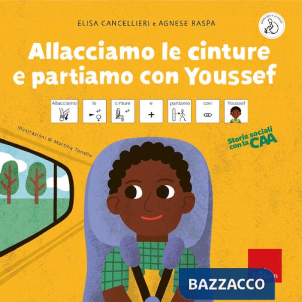 Allacciamo le cinture e partiamo con Youssef. Storie sociali con la CAA. Ediz. a colori