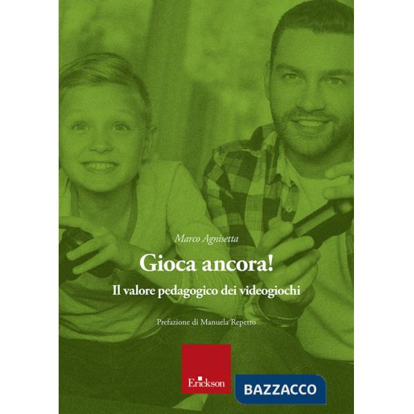 Gioca ancora! Il valore pedagogico dei videogiochi