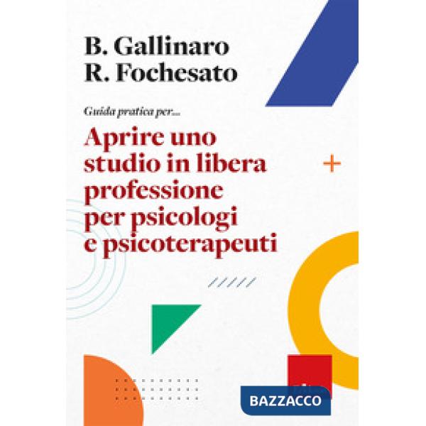 Guida pratica per... Aprire uno studio in libera professione per psicologi e psicoterapeuti