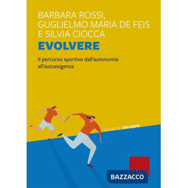 Evolvere. Il percorso sportivo dall'autonomia all'autoesigenza