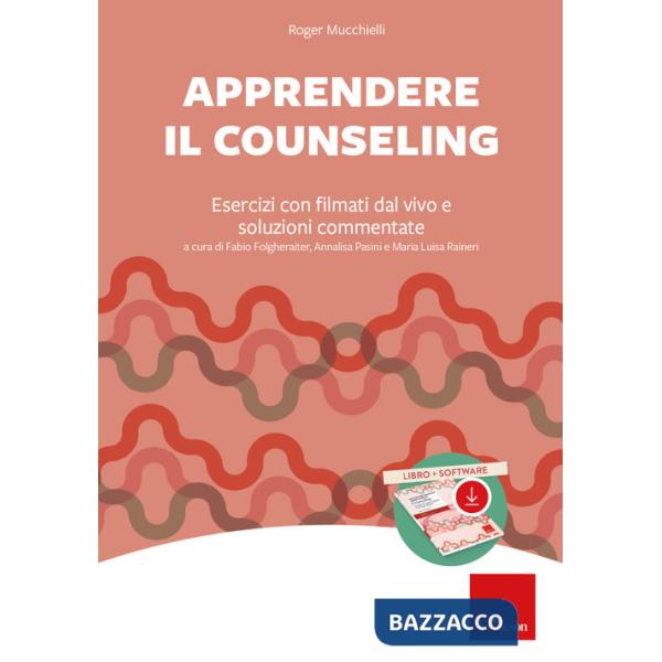 Apprendere il counseling. Esercizi con filmati dal vivo e soluzioni commentate. Con software