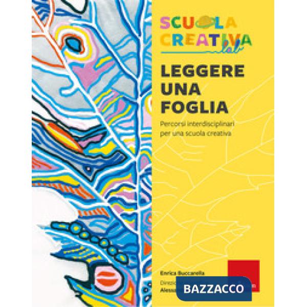 Leggere una foglia. Percorsi interdisciplinari per una scuola creativa