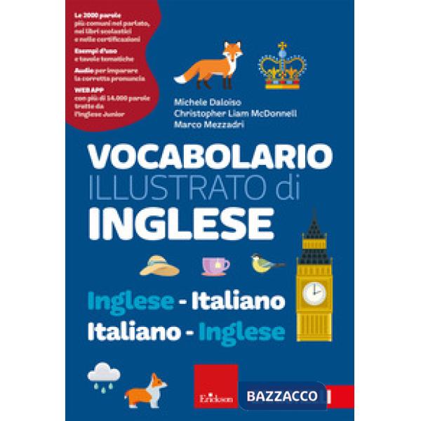 Vocabolario illustrato di inglese. Inglese-italiano, italiano-inglese. Ediz. a colori. Con espansione online