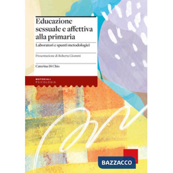 Educazione sessuale e affettiva alla primaria. Laboratori e spunti metodologici