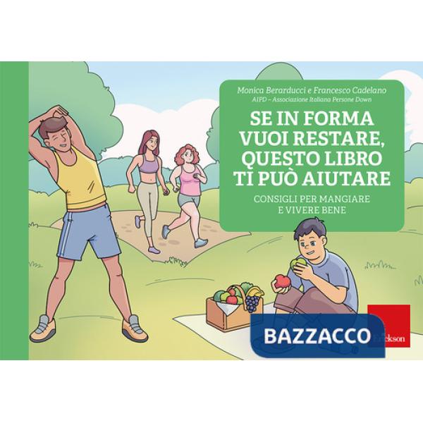 Se in forma vuoi restare, questo libro ti può aiutare. Consigli per mangiare e vivere bene